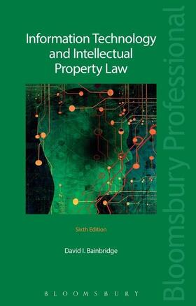 Bainbridge | Information Technology and Intellectual Property Law | Buch | 978-1-78043-124-6 | sack.de