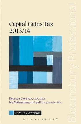 Wunschmann-Lyall / Wünschmann-Lyall / Cave | Core Tax Annual: Capital Gains Tax 2013/14 | Buch | 978-1-78043-155-0 | sack.de