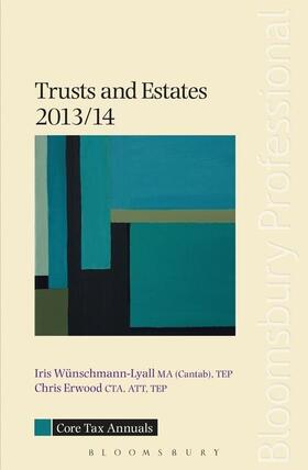 Erwood / Wünschmann-Lyall / Wunschmann-Lyall | Core Tax Annual: Trusts and Estates 2013/14 | Buch | 978-1-78043-159-8 | sack.de