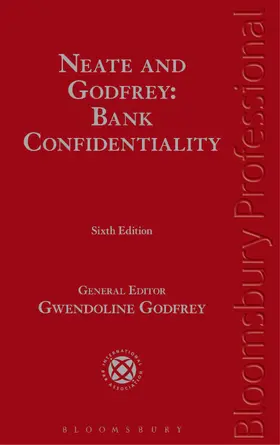 Godfrey / Neate |  Neate and Godfrey: Bank Confidentiality | Buch |  Sack Fachmedien