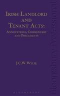 Wylie |  Irish Landlord and Tenant Acts: Annotations, Commentary and Precedents | Buch |  Sack Fachmedien