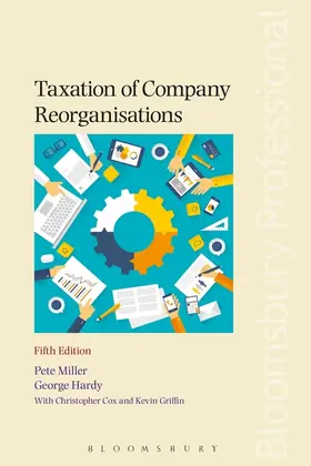 Miller / Hardy |  Taxation of Company Reorganisations | Buch |  Sack Fachmedien