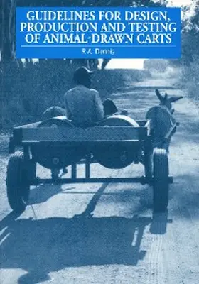 Dennis |  Guidelines for Design, Production and Testing of Animal-Drawn Carts | eBook | Sack Fachmedien