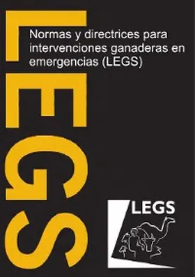 Legs |  Normas y directrices para intervenciones ganaderas en emergencias (LEGS) | eBook | Sack Fachmedien