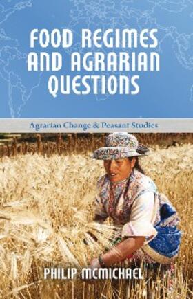 Mcmichael |  Food Regimes and Agrarian Questions | eBook | Sack Fachmedien