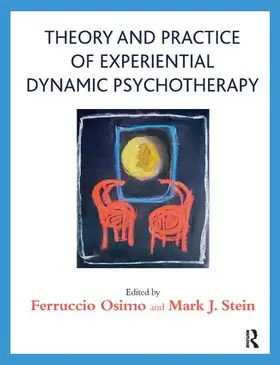 Osimo / Stein | Theory and Practice of Experiential Dynamic Psychotherapy | Buch | 978-1-78049-063-2 | www.sack.de