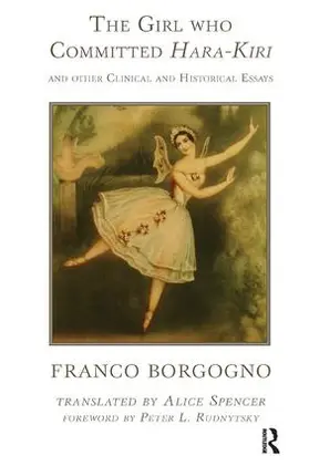 Borgogno |  The Girl who Committed Hara-Kiri and Other Clinical and Historical Essays | Buch |  Sack Fachmedien