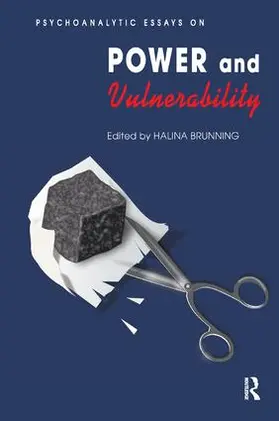 Brunning |  Psychoanalytic Essays on Power and Vulnerability | Buch |  Sack Fachmedien