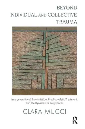 Mucci | Beyond Individual and Collective Trauma | Buch | 978-1-78049-149-3 | www.sack.de