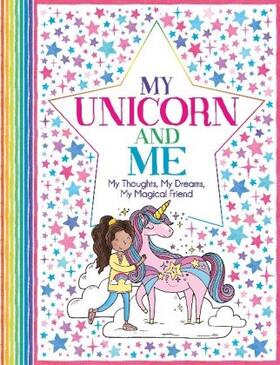 Wright / Bailey / French |  My Unicorn and Me | Buch |  Sack Fachmedien