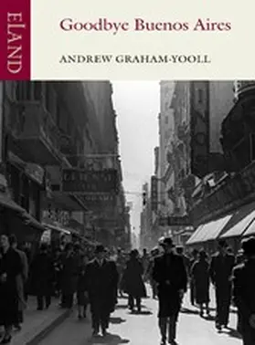 Graham-Yooll |  Goodbye Buenos Aires | eBook | Sack Fachmedien