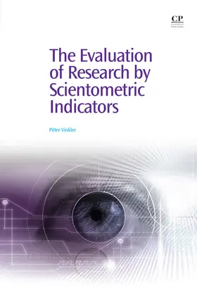 Vinkler |  The Evaluation of Research by Scientometric Indicators | eBook | Sack Fachmedien