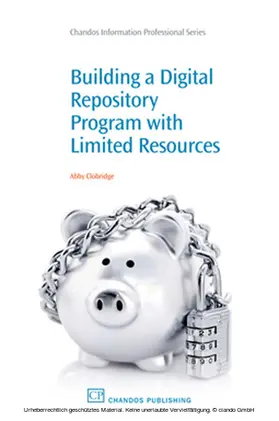 Clobridge | Building a Digital Repository Program with Limited Resources | E-Book | sack.de