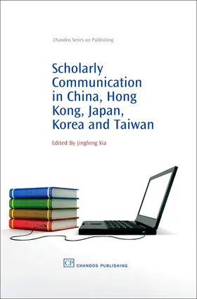 Xia | Scholarly Communication in China, Hong Kong, Japan, Korea and Taiwan | E-Book | sack.de