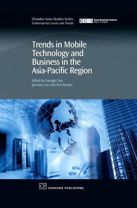 Yoo / Lee / Rowley | Trends in Mobile Technology and Business in the Asia-Pacific Region | E-Book | sack.de