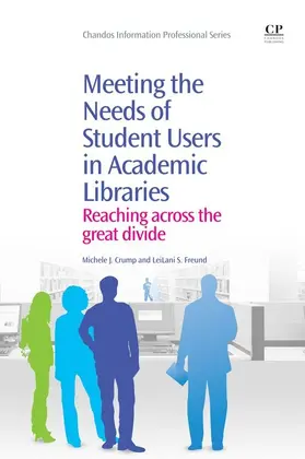 Crump / Freund | Meeting the Needs of Student Users in Academic Libraries | E-Book | www.sack.de