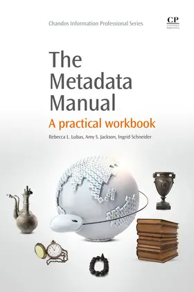 Lubas / Jackson / Schneider |  The Metadata Manual | eBook | Sack Fachmedien