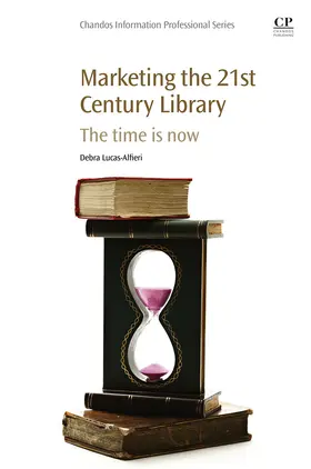 Lucas-Alfieri | Marketing the 21st Century Library | E-Book | www.sack.de