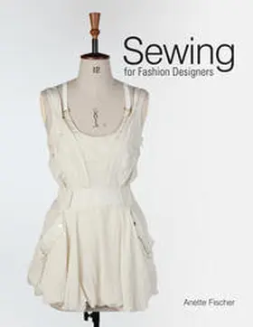 Fischer |  Sewing for Fashion Designers | Buch |  Sack Fachmedien