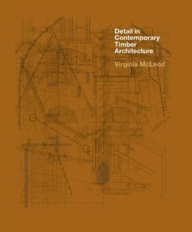 Mcleod |  Detail in Contemporary Timber Architecture (paperback) | Buch |  Sack Fachmedien