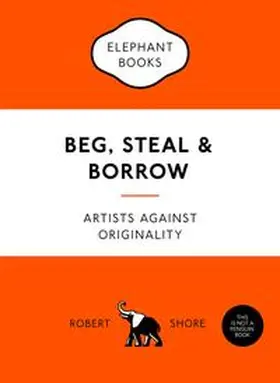 Shore |  Beg, Steal & Borrow | Buch |  Sack Fachmedien