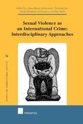 de Brouwer / Ku / Römkens |  Sexual Violence as an International Crime: Interdisciplinary Approaches | Buch |  Sack Fachmedien