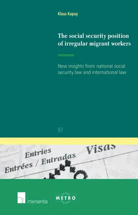Kapuy |  The Social Security Position of Irregular Migrant Workers | Buch |  Sack Fachmedien
