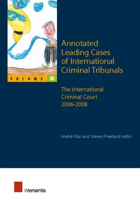 Klip / Freeland |  Annotated Leading Cases of International Criminal Tribunals | Buch |  Sack Fachmedien