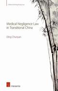 Chunyan |  Medical Negligence Law in Transitional China | Buch |  Sack Fachmedien