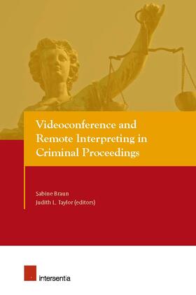 Braun / Taylor |  Videoconference and Remote Interpreting in Criminal Proceedings | Buch |  Sack Fachmedien