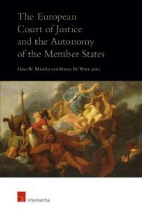 Micklitz / De Witte | The European Court of Justice and the Autonomy of the Member States | Buch | sack.de