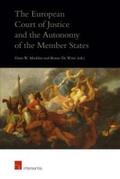 Micklitz / De Witte |  The European Court of Justice and the Autonomy of the Member States | Buch |  Sack Fachmedien