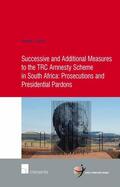 Lubbe |  Successive and Additional Measures to the TRC Amnesty Scheme in South Africa | Buch |  Sack Fachmedien