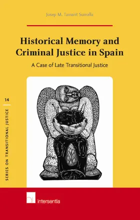 Tamarit Sumalla |  Historical Memory and Criminal Justice in Spain | Buch |  Sack Fachmedien