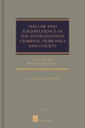 Tochilovsky |  Law and Jurisprudence of the International Criminal Tribunals and Courts | Buch |  Sack Fachmedien