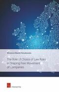 Myszke-Nowakowska |  Role of Choice of Law Rules in Shaping Free Movement of Companies | Buch |  Sack Fachmedien