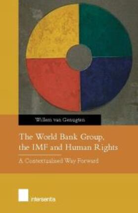 Genugten | The World Bank Group, the IMF and Human Rights: A Contextualised Way Forward | Buch | 978-1-78068-296-9 | sack.de