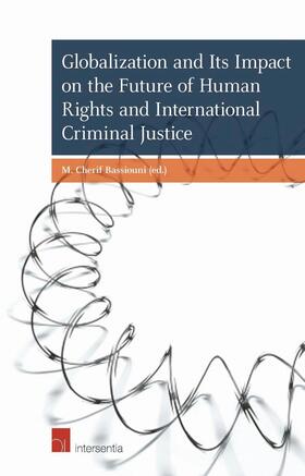 Globalization and Its Impact on the Future of Human Rights and International Criminal Justice | Buch | 978-1-78068-330-0 | sack.de
