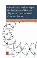  Globalization and Its Impact on the Future of Human Rights and International Criminal Justice | Buch |  Sack Fachmedien