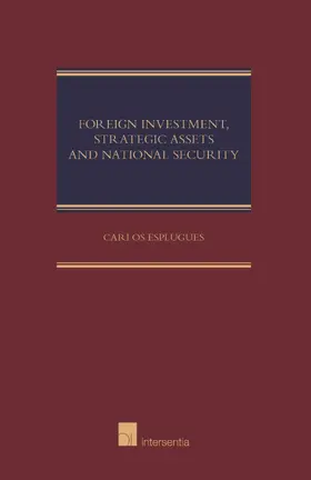 Esplugues Mota / Esplugues |  Foreign Investment, Strategic Asset and National Security | Buch |  Sack Fachmedien