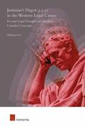 Ernst |  Justinian's Digest 9.2.51 in the Western Legal Canon: Roman Legal Thought and Modern Causality Concepts | Buch |  Sack Fachmedien