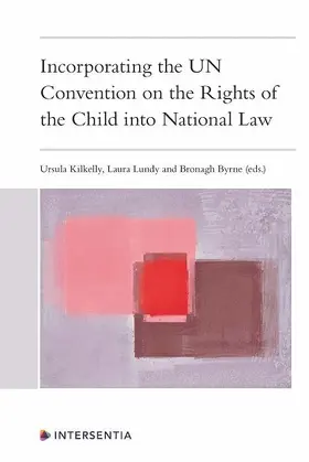 Incorporating the UN Convention on the Rights of the Child into National Law | Buch | 978-1-78068-992-0 | sack.de