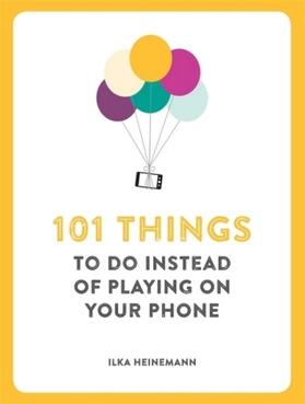 Heinemann |  101 Things To Do Instead of Playing on Your Phone | Buch |  Sack Fachmedien