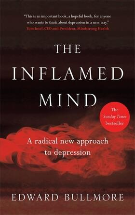Bullmore |  The Inflamed Mind | Buch |  Sack Fachmedien