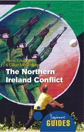 Edwards / Mcgrattan |  The Northern Ireland Conflict | eBook | Sack Fachmedien