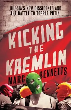 Bennetts |  Kicking the Kremlin | eBook | Sack Fachmedien