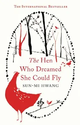 Hwang |  The Hen Who Dreamed she Could Fly | eBook | Sack Fachmedien