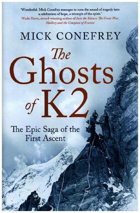 Conefrey |  The Ghosts of K2: The Epic Saga of the First Ascent | Buch |  Sack Fachmedien