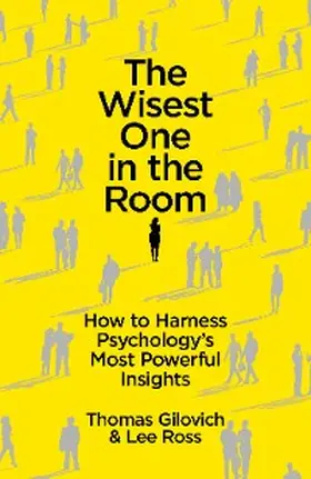 Gilovich / Ross |  The Wisest One in the Room | eBook | Sack Fachmedien