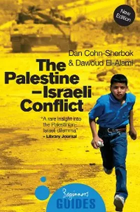 Cohn-Sherbok / El-Alami |  The Palestine-Israeli Conflict | eBook | Sack Fachmedien